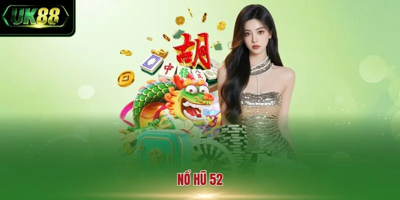 Nổ hũ 52